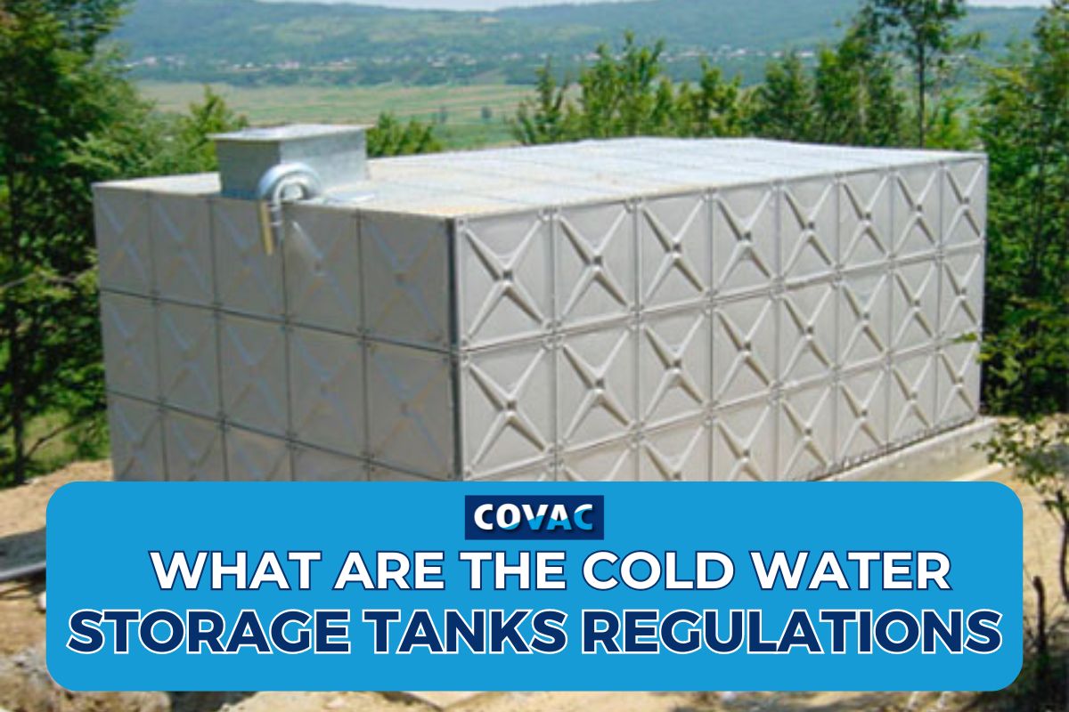 What are the Cold Water Tank Regulations? Covac