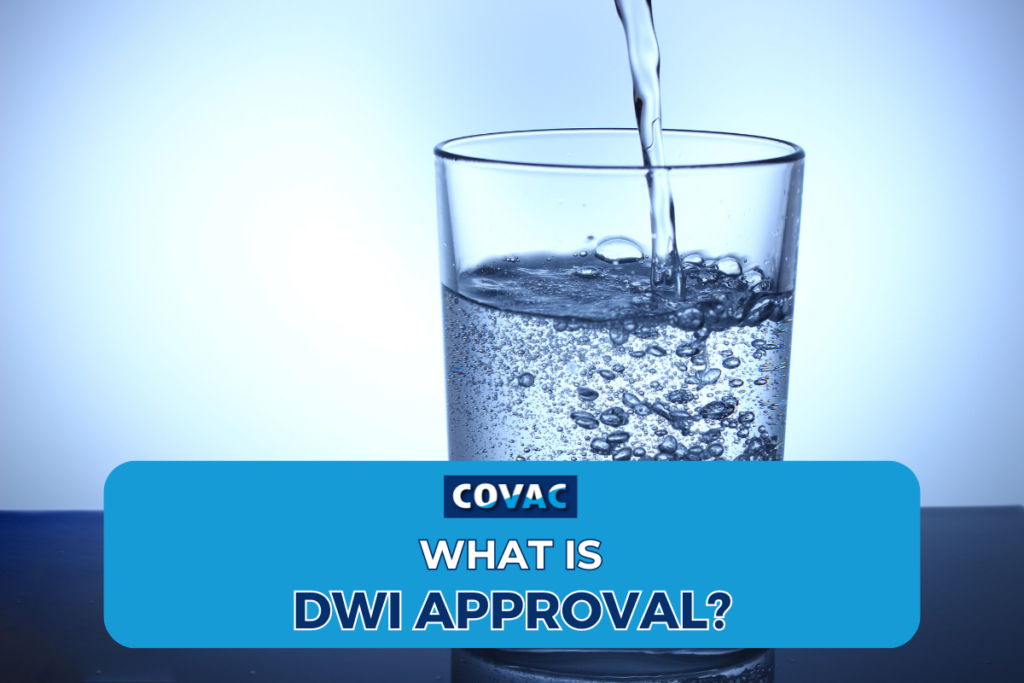 glass of water. Text reads, what is DWI approval.