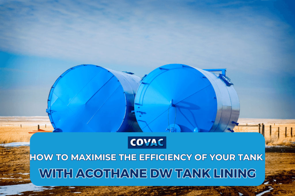 How to Maximise the Efficiency of Your Tank with Acothane DW Tank Lining